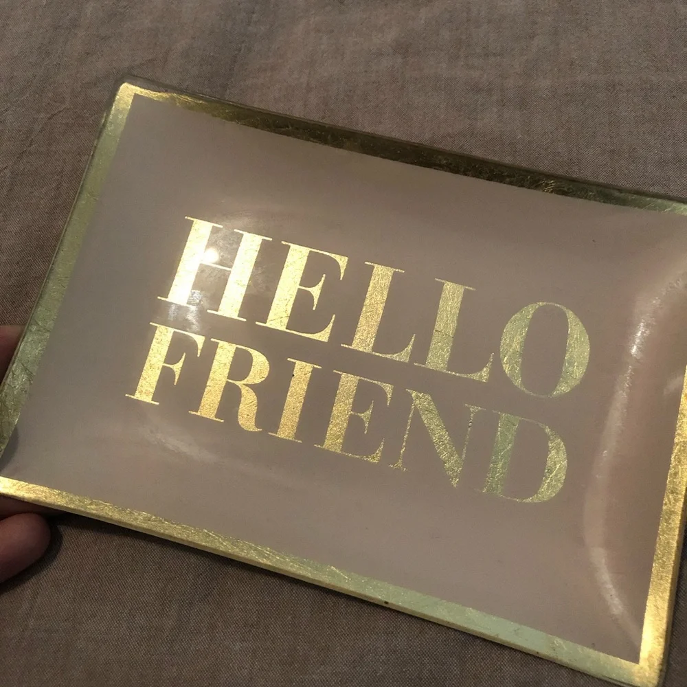 Hello friend jewelry small tray from Z Gallerie